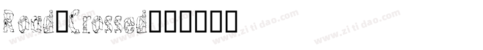 Road-Crossed字体转换