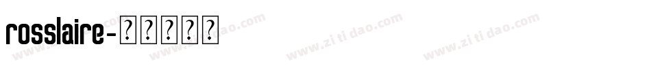 Rosslaire字体转换
