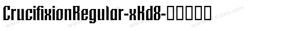 CrucifixionRegular-xKd8字体转换