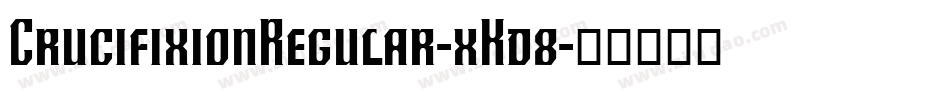 CrucifixionRegular-xKd8字体转换