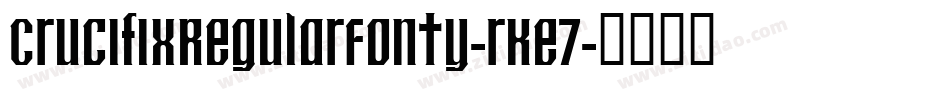 CrucifixRegularFonty-rKe7字体转换