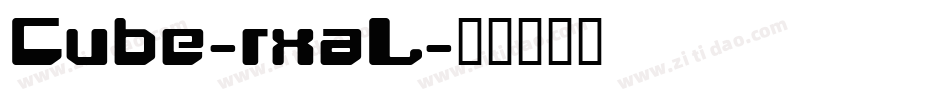 Cube-rxaL字体转换