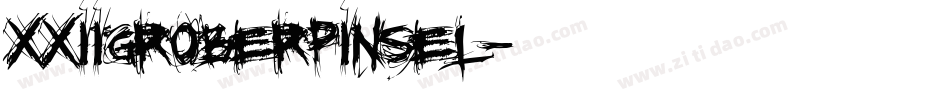 XXIIGroberPinsel字体转换