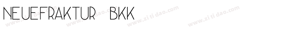 Neuefraktur-4BKK字体转换