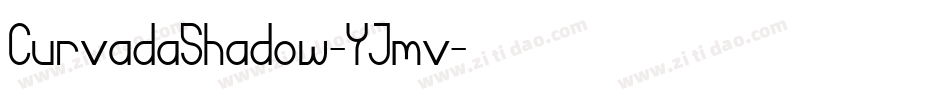 CurvadaShadow-YJmv字体转换