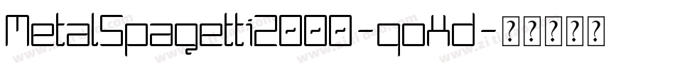 MetalSpagetti2000-qoXd字体转换