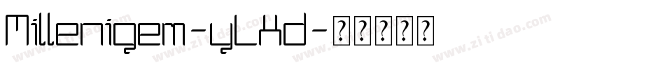 Millenigem-yLXd字体转换