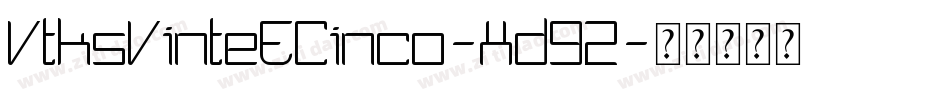 VtksVinteECinco-Xd92字体转换