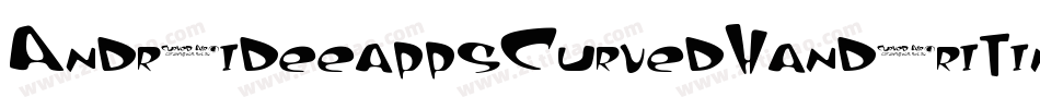 AndroideeappsCurvedHandwriting-o5vV字体转换