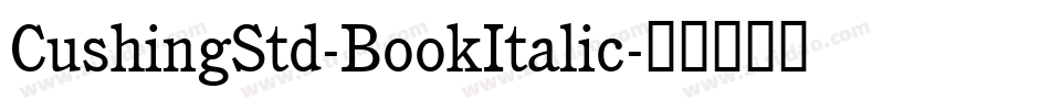 CushingStd-BookItalic字体转换