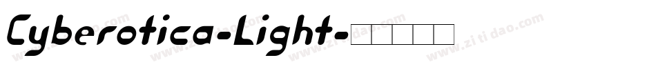 Cyberotica-Light字体转换