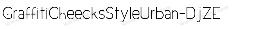 GraffitiCheecksStyleUrban-DjZE字体转换