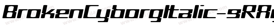 BrokenCyborgItalic-9RAy字体转换