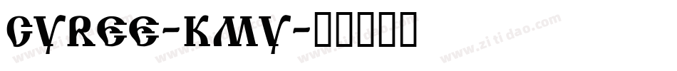 Cyree-Kmy字体转换