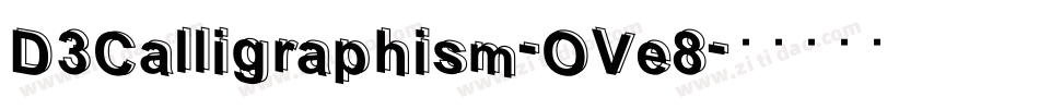 D3Calligraphism-OVe8字体转换