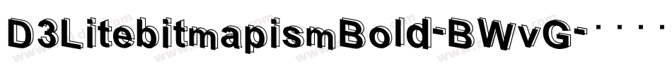 D3LitebitmapismBold-BWvG字体转换