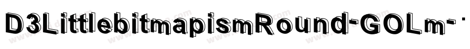 D3LittlebitmapismRound-GOLm字体转换