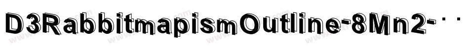 D3RabbitmapismOutline-8Mn2字体转换