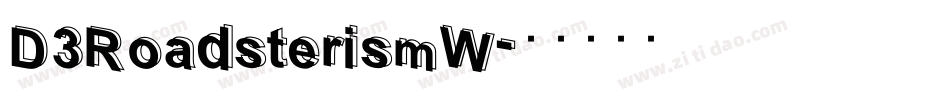 D3RoadsterismW字体转换