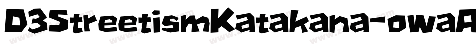 D3StreetismKatakana-owaA字体转换
