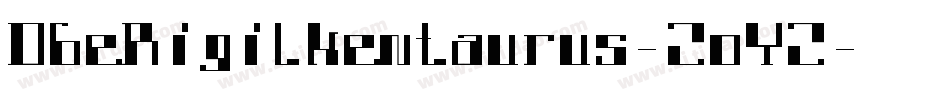 DbeRigilkentaurus-ZoYZ字体转换
