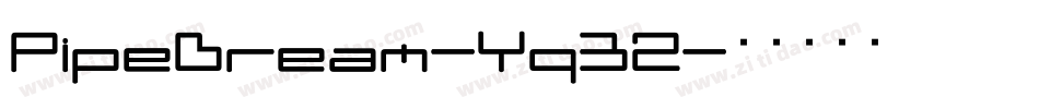 PipeDream-Yq32字体转换