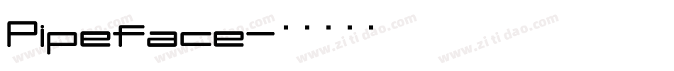 Pipeface字体转换