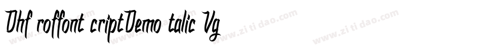 DhfBroffontScriptDemoItalic-Vg3Z字体转换