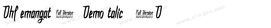 DhfSemangat2012DemoItalic-6LAD字体转换