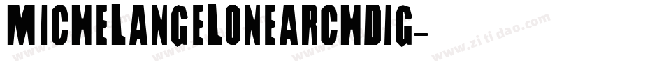 MichelangelOneArchDig字体转换