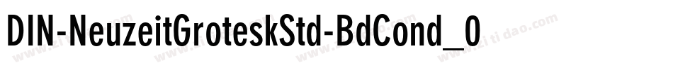 DIN-NeuzeitGroteskStd-BdCond_0字体转换