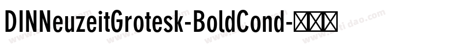 DINNeuzeitGrotesk-BoldCond字体转换