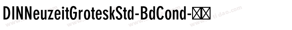 DINNeuzeitGroteskStd-BdCond字体转换