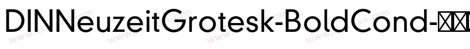 DINNeuzeitGrotesk-BoldCond字体转换