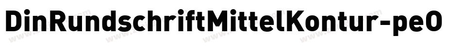 DinRundschriftMittelKontur-peOO字体转换