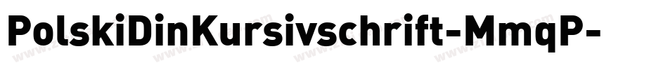 PolskiDinKursivschrift-MmqP字体转换