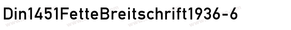 Din1451FetteBreitschrift1936-6xKg字体转换