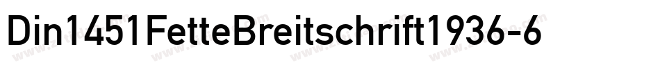 Din1451FetteBreitschrift1936-6xKg字体转换
