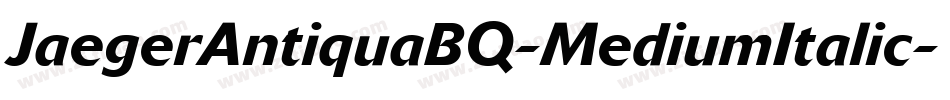 JaegerAntiquaBQ-MediumItalic字体转换