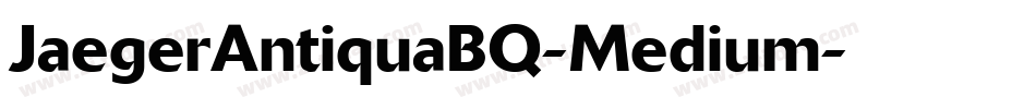 JaegerAntiquaBQ-Medium字体转换