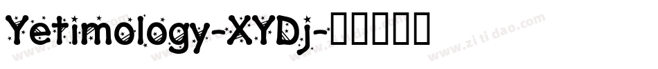 Yetimology-XYDj字体转换