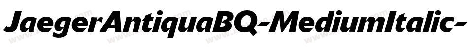 JaegerAntiquaBQ-MediumItalic字体转换