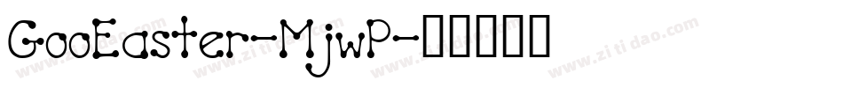 GooEaster-MjwP字体转换