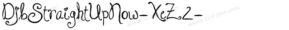 DjbStraightUpNow-XeZ2字体转换
