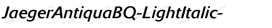 JaegerAntiquaBQ-LightItalic字体转换