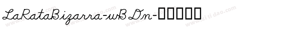 LaRataBizarra-wBDn字体转换