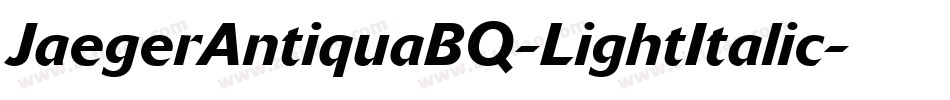 JaegerAntiquaBQ-LightItalic字体转换