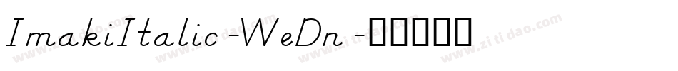 ImakiItalic-WeDn字体转换