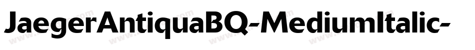 JaegerAntiquaBQ-MediumItalic字体转换