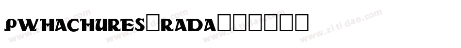 Pwhachures-rAdA字体转换